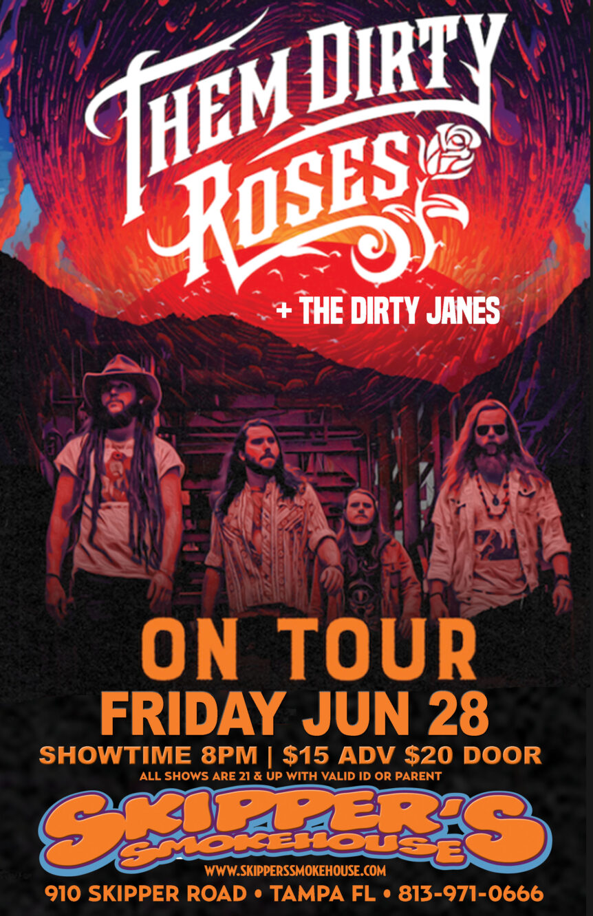 Them Dirty Roses + The Dirty Janes – 8pm $15/20 | Skipper's Smokehouse ...